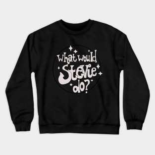 Whats would Stevie do mode transparant Crewneck Sweatshirt